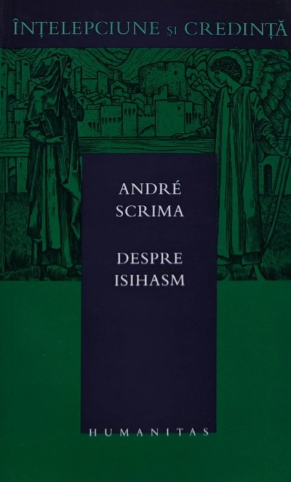 Despre isihasm - 2003 - Andre Scrima (AM178)