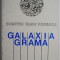 Galaxia Grama &ndash; Dumitru Radu Popescu (putin uzata)