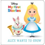 Disney My First Stories: Alice Wants to Grow
