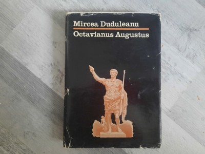 Octavianus Augustus de Mircea Duduleanu foto