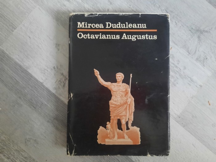 Octavianus Augustus de Mircea Duduleanu