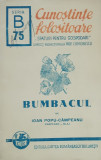 CARTEA ~ BUMBACUL - IOAN POPU-CAMPEANU - COLECTIA CUNOSTINTE FOLOSITOARE, 1942