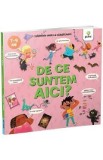 De ce suntem aici? Ganduri mari la varste mici - Nancy Dickmann