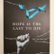 Hope is the Last to Die, Halina Birenbaum, 2016
