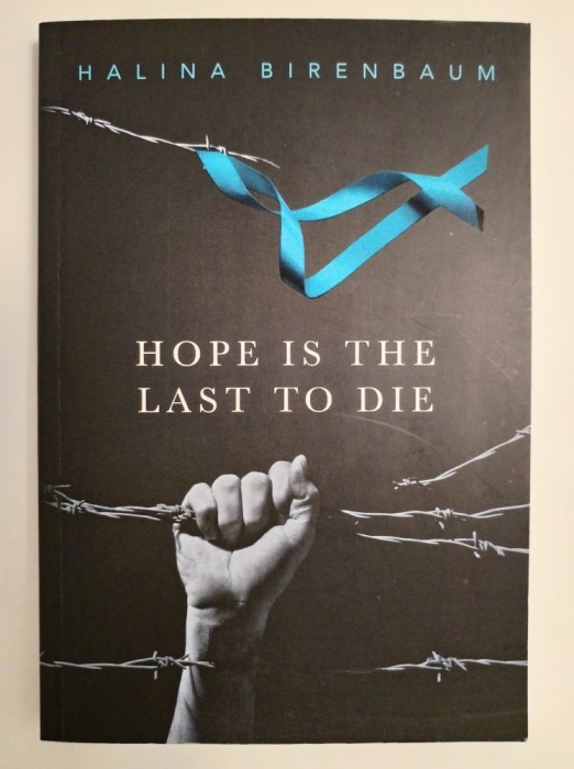 Hope is the Last to Die, Halina Birenbaum, 2016