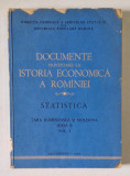 DOCUMENTE PRIVITOARE LA ISTORIA ECONOMICA A ROMANIEI , STATISTICA , TARA ROMANEASCA SI MOLDOVA , SERIA B. VOLUMUL I de MANEA MANESCU ...V. TRANDAF . ,