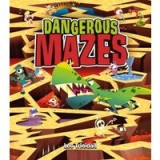 Dangerous Mazes