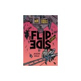 The Flip Side: A Graphic Novel