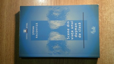 Stefan Racovitza - Scene din viata unui dusman de clasa (Curtea Veche, 2010) foto