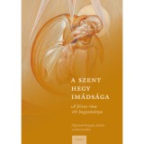 A Szent Hegy im&aacute;ds&aacute;ga - A J&eacute;zus-ima &eacute;lő hagyom&aacute;nya