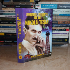 TIM R. SWARTZ - JURNALELE PIERDUTE ALE LUI NIKOLA TESLA , 2012 #