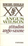 Atitudini Anglo-Saxone - Angus Wilson