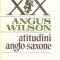 Atitudini Anglo-Saxone - Angus Wilson