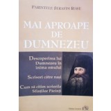 Serafim Rose - Mai aproape de Dumnezeu (Editia: 2001)