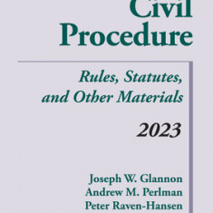 Civil Procedure: Rules, Statutes, and Other Materials, 2023 Supplement