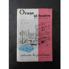 HORIA DELEANU - ORASE SI TEATRE. GERMANIA ITALIA `57 (Colectia IN JURUL LUMII)