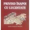 Valentin Paunescu - Privind inapoi cu luciditate (Editia: 2010)