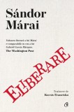 Cumpara ieftin Eliberare, Sandor Marai - Editura Curtea Veche
