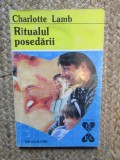Ritualul posedarii - Charlotte Lamb