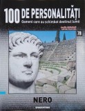 Nero. 100 de personalitati. Oameni care schimbat destinul lumii nr. 78