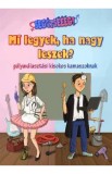 Mi legyek, ha nagy leszek? Ajutoor! ce meserie? - Adrienn Mezo