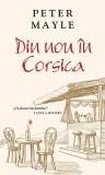 Din nou &icirc;n Corsica - Paperback brosat - Peter Mayle - RAO