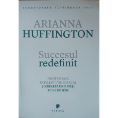 Succesul Redefinit - Arianna Huffington , G46