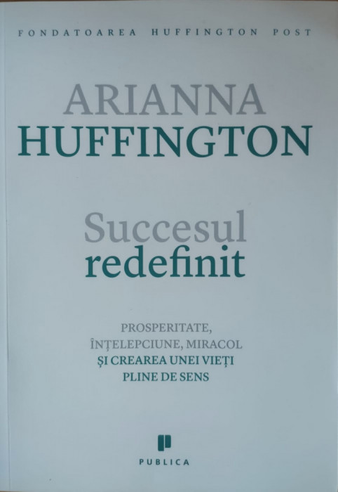 Succesul Redefinit - Arianna Huffington ,558238