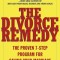 The Divorce Remedy: The Proven 7 Step Program for Saving Your Marriage