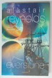 EVERSIUNE , roman de ALASTAIR REYNOLDS , 2023 *LIPSA MIC FRAGMENT COPERTA SPATE
