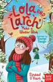 Lola and Larch Make a Winter Wish - Editura SAS Gardners EU