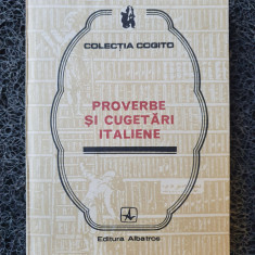 PROVERBE SI CUGETARI ITALIENE (Colectia Cogito)