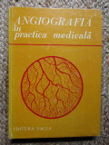 ANGIOGRAFIA IN PRACTICA MEDICALA de P. BRINZEU, ST. GAVRILESCU , 1977