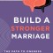 Build a Stronger Marriage: The Path to Oneness