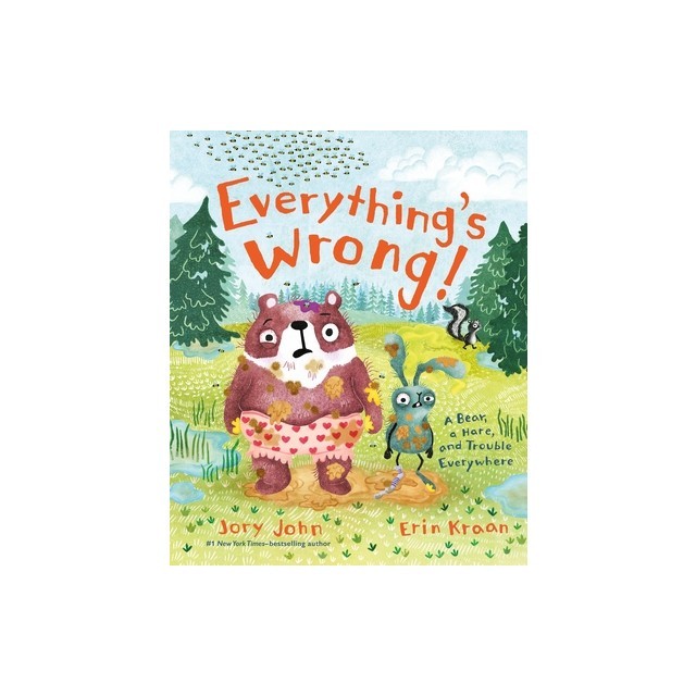 Everything's Wrong!: A Bear, a Hare, and Trouble Everywhere
