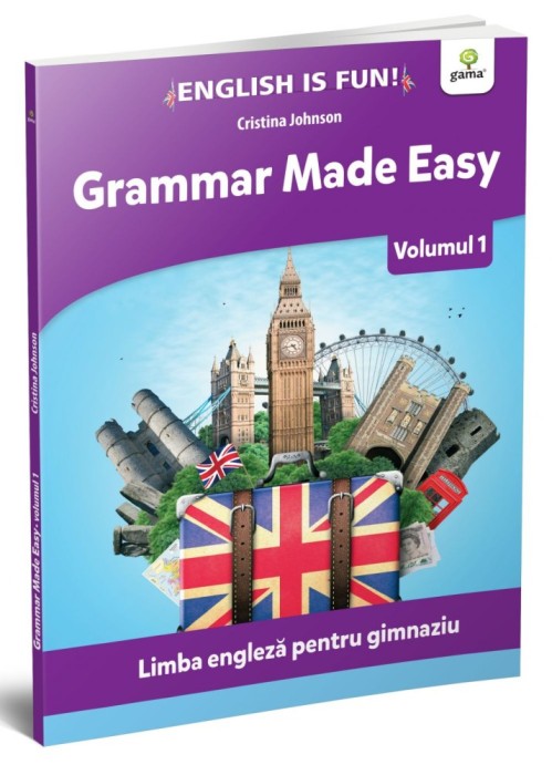 Grammar Made Easy - Volumul 1, Colectia English is Fun