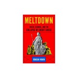 Meltdown: Greed, Scandal, and the Collapse of Credit Suisse