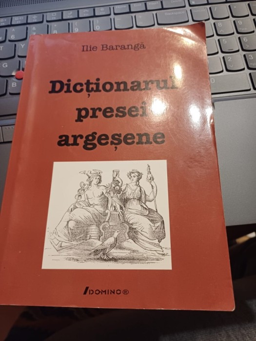 Ilie Barangă - Dicționarul presei argeșene
