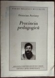 Cumpara ieftin OCTAVIAN SOVIANY - PROVINCIA PEDAGOGICA (VERSURI, 1997)