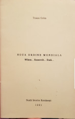 TRAIAN GOLEA NOUA ORDINE MONDIALA WILSON ROOSEVELT BUSH 1991 SUA LEGIONAR GARDA foto