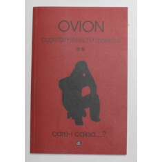 CUGETARI , REFLECTII , MAXIME de OVION , VOLUMUL II , 2013, DEDICATIE *