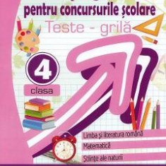 Ne pregatim pentru concursurile scolare. Teste-Grila - Clasa 4 - Marinela Chiriac, Magdalena Balan, Elena Florea, Florentina Gutu, Cerasela Popa