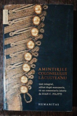 AMINTIRILE COLONELULUI LACUSTEANU -ION FILITTI /RADU CRUTZESCU/IOAN C. FILLITTI foto
