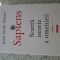 Yuval Noah Harari - Sapiens. Scurta istorie a omenirii