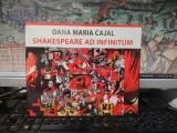 Oana Maria Cajal Shakespeare ad infinitum Album text critic Doina Păuleanu Editie Bilingva Romana Engleza Ilustratii