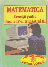 Matematica. Exercitii pentru clasa a IV-a, trimestrul III foto