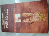 Cumpara ieftin Miresele - Eugen Barbu