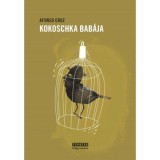Kokoschka bab&aacute;ja - Afonso Cruz