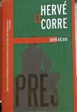 Dupa Razboi - Herve Le Corre, Crime Scene Press, 2021, Politist, Romana, 525 pagini