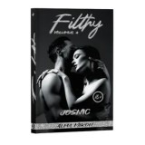 Filthy. Josnic. Volumul 4/Alma Miron